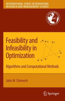 Hardcover Feasibility and Infeasibility in Optimization:: Algorithms and Computational Methods Book