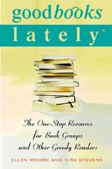 Paperback Good Books Lately: The One-Stop Resource for Book Groups and Other Greedy Readers Book