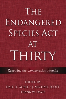 Paperback The Endangered Species ACT at Thirty: Vol. 1: Renewing the Conservation Promise Volume 1 Book