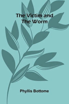 Paperback The Victim and The Worm Book