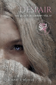 Paperback Despair: The Legacy of Sorrow Volume IV Book