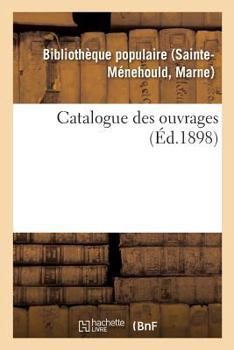 Paperback Catalogue Des Ouvrages [French] Book