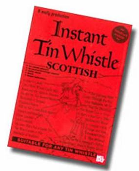 Paperback Instant Tin Whistle: Scottish Book