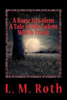 Paperback A Bane In Salem: A Tale of the Salem Witch Trials Book