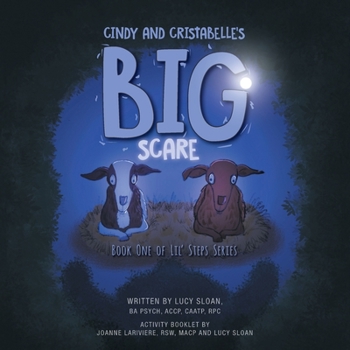 Paperback Cindy and Cristabelle's Big Scare: Book One of Lil' Steps Series Book