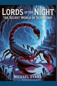Paperback Lords of the Night: The Secret World of Scorpions Book