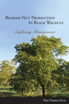 Paperback Biomass Nut Production in Black Walnut Book