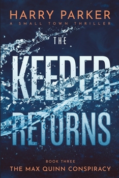 The Keeper Returns (The Max Quinn Conspiracy)