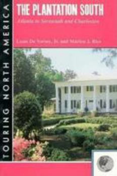 Paperback The Plantation South: Atlanta to Savannah and Charleston Book
