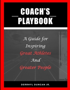Paperback Coach's Playbook: A Guide for Inspiring Great Athletes and Greater People Book