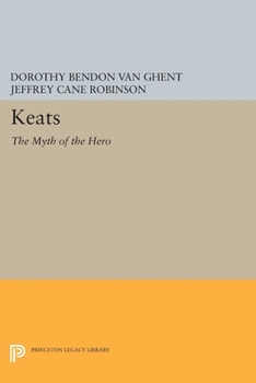 Hardcover Keats: The Myth of the Hero Book