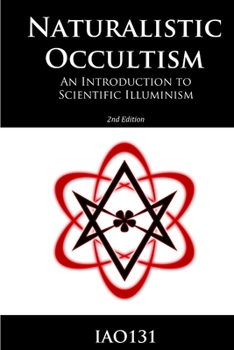 Paperback Naturalistic Occultism: An Introduction to Scientific Illuminism Book