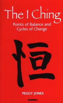Paperback The I Ching: Points of Balance and Cycles of Change Book
