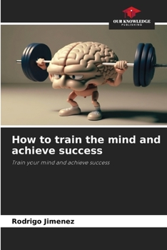 Paperback How to train the mind and achieve success Book