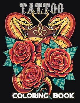 Paperback Tattoo Coloring Book: An Adult Coloring Book with Awesome, Sexy and Relaxing Tattoo Designs for Men and Women Book