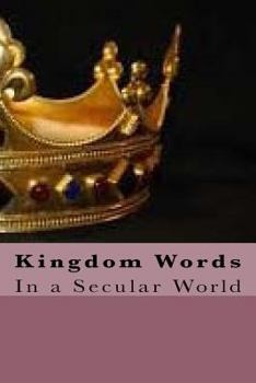 Paperback Kingdom Words: Kingdom Words in a Secular World Book
