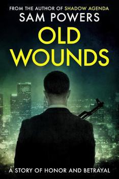 Paperback Old Wounds: A Story of Honor and Betrayal Book