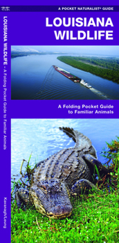 Hardcover Louisiana Wildlife: A Folding Pocket Guide to Familiar Animals Book