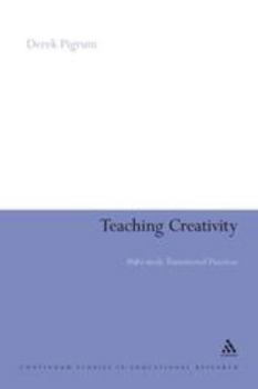 Hardcover Teaching Creativity: Multi-Mode Transitional Practices Book