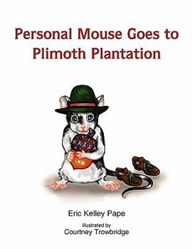 Paperback Personal Mouse Goes to Plimoth Plantation Book