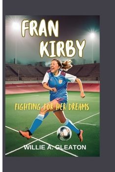 Fran Kirby: Fighting For Her Dreams