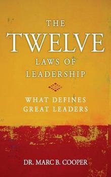 Paperback The Twelve Laws of Leadership: What Defines Great Leaders Book