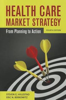Paperback Health Care Market Strategy: From Planning to Action Book
