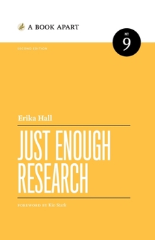 Just Enough Research - Book #9 of the A Book Apart
