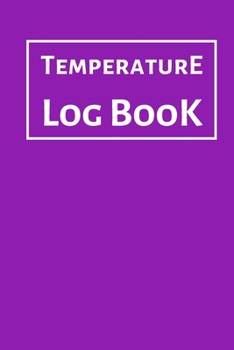 Paperback Temperature Log Book: Food Temperature Log Sheet, Temperature Check Sheet, Fridge Temperature Record Sheet Template, Temperature Recorder Book