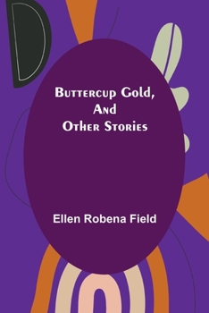 Paperback Buttercup Gold, and Other Stories Book