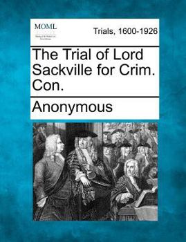 Paperback The Trial of Lord Sackville for Crim. Con. Book