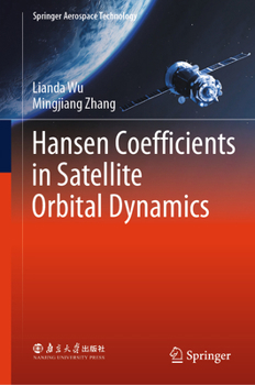 Hardcover Hansen Coefficients in Satellite Orbital Dynamics Book
