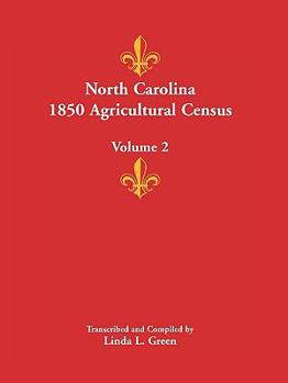 Paperback North Carolina 1850 Agricultural Census: Volume 2 Book