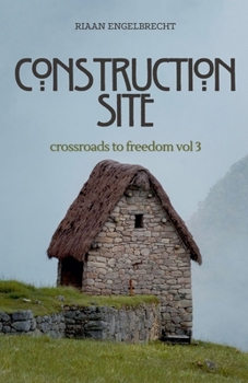 Paperback Crossroads to Freedom Vol 3: Construction Site Book