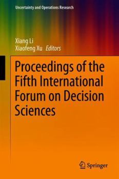Proceedings of the Fifth International Forum on Decision Sciences