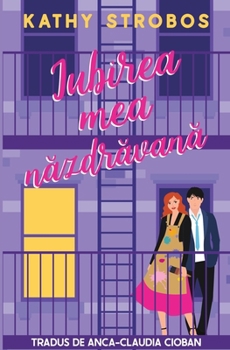 Paperback Iubirea mea năzdrăvană [Romanian] Book