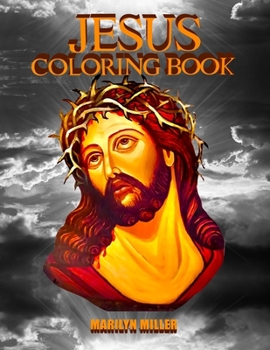 Paperback Jesus Coloring Book: A Christian Devotional Coloring Book of Prayer and Spiritual Inspiration Book