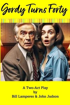 Paperback Gordy Turns Forty: A Two-Act Play Book