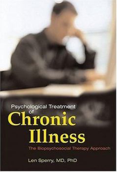 Hardcover Psychological Treatment of Chronic Illness: The Biopsychosocial Therapy Approach Book