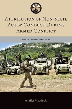 Hardcover Attribution of Non-State Actor Conduct During Armed Conflict Book