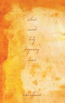 Hardcover Silent Sacred Holy Deepening Heart Book