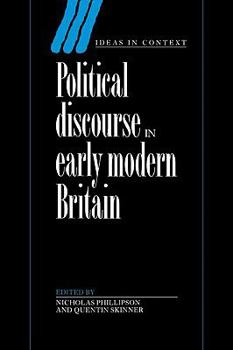 Political Discourse in Early Modern Britain - Book  of the Ideas in Context