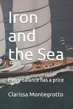 Paperback Iron and the Sea: Every balance has a price Book