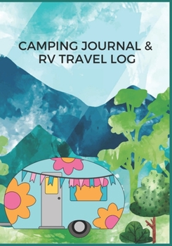 Paperback Camping Journal: Camping Logbook: Camping Journal & RV Travel Logbook, Camping Journal: Vintage Camper Adventure: Road Trip Planner, Ca Book