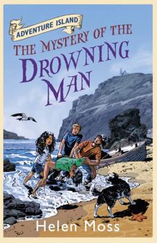 The Mystery of the Drowning Man - Book #8 of the Adventure Island