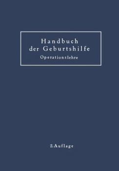 Paperback Geburtshilfliche Operationslehre: Ergänzungsband Zum Handbuch Der Geburtshilfe [German] Book