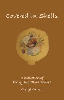 Paperback Covered in Shells: A Collection of Poetries and Short Stories Book