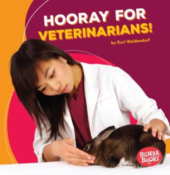 Hooray for Veterinarians! - Book  of the Hooray for Community Helpers!