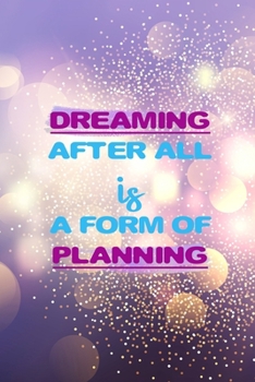 Paperback Dreaming After All Is A Form Of Planning: Notebook Journal Composition Blank Lined Diary Notepad 120 Pages Paperback Purple Light Glitter Day Dream Book