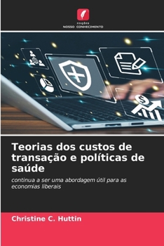Paperback Teorias dos custos de transação e políticas de saúde [Portuguese] Book